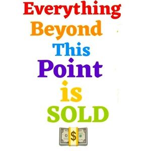 Everything is SOLD beyond this point.